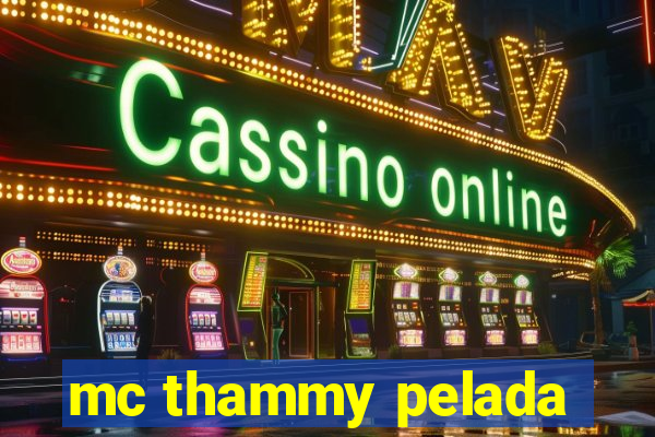 mc thammy pelada